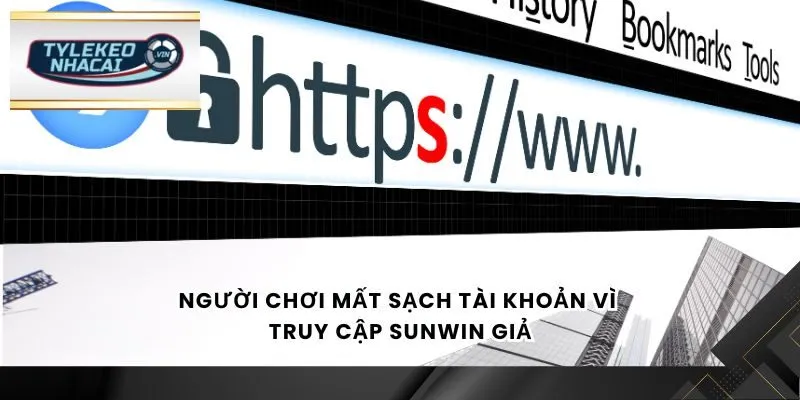 Người chơi mất sạch tài khoản vì truy cập Sunwin giả