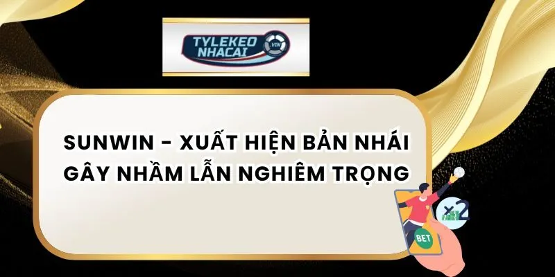 Xuất hiện bản nhái của Sunwin lừa đảo nhiều người chơi